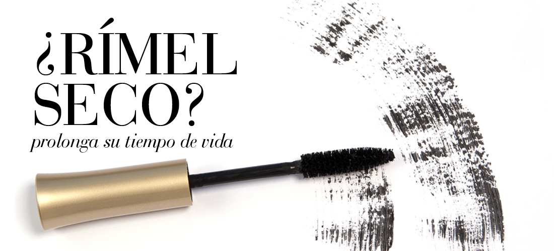 ¿Rímel seco? ¡Prolonga su tiempo de vida!