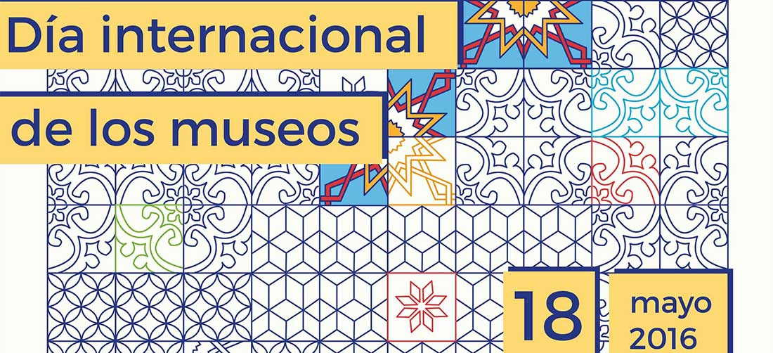 Celebra el Día Internacional de los Museos