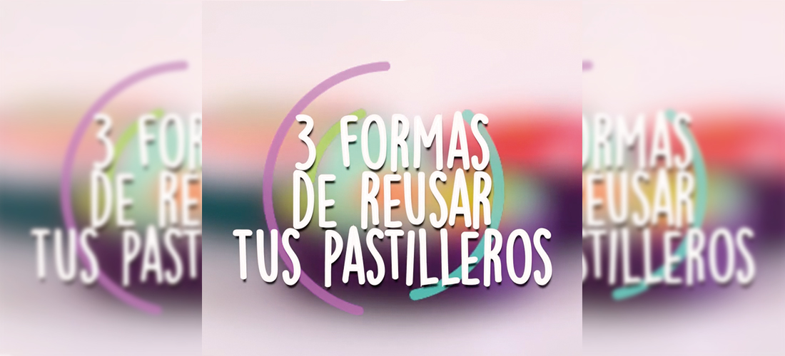 Formas increíbles de reutilizar tus pastilleros