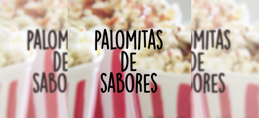 3 recetas originales de palomitas para botanear