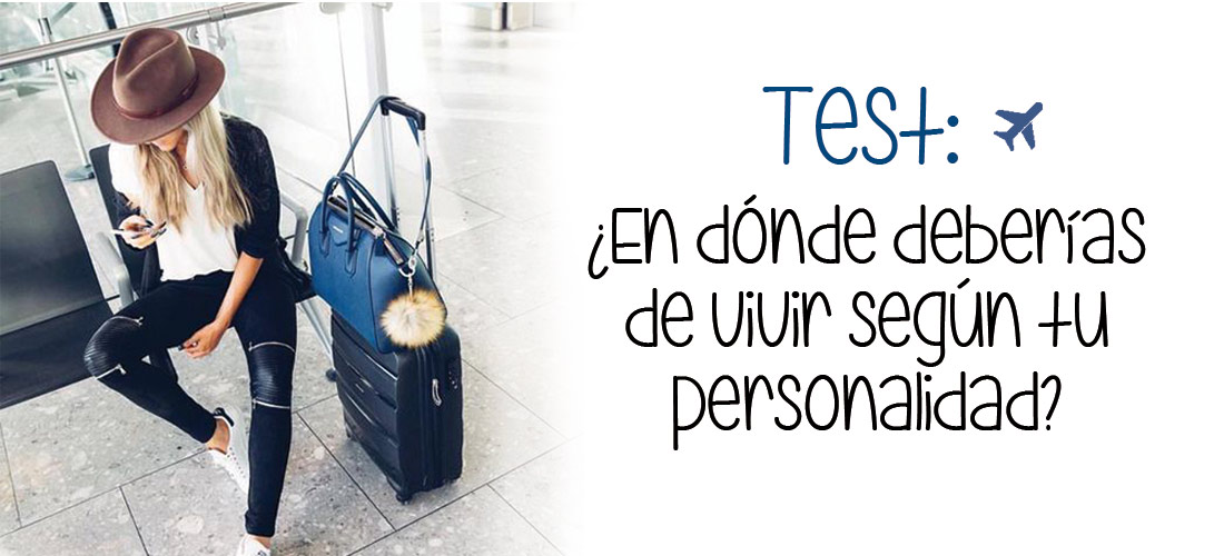 Test: ¿En dónde deberías vivir según tu personalidad?