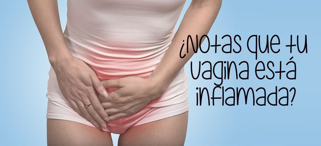 Estas son las causas de la hinchazón vaginal