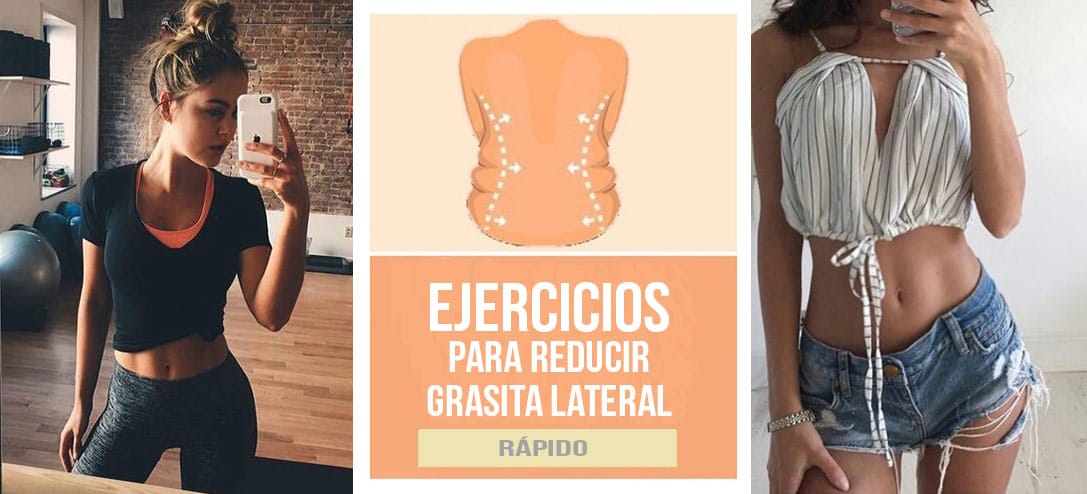 Ejercicios para eliminar la grasita lateral de tu cuerpo