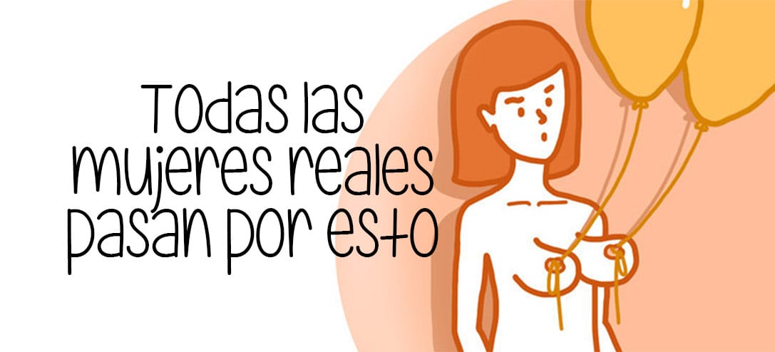 10 verdades que a todas las mujeres reales les pasan