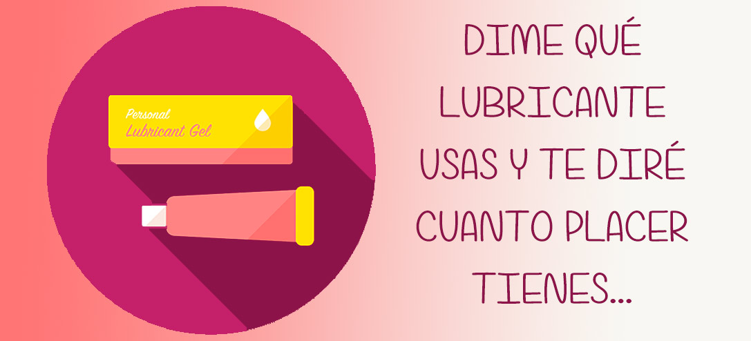 ¿Qué tipos de lubricantes usar para tener mayor placer?