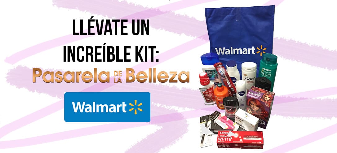 Llévate un increíble Kit: Pasarela de la Belleza de Walmart.