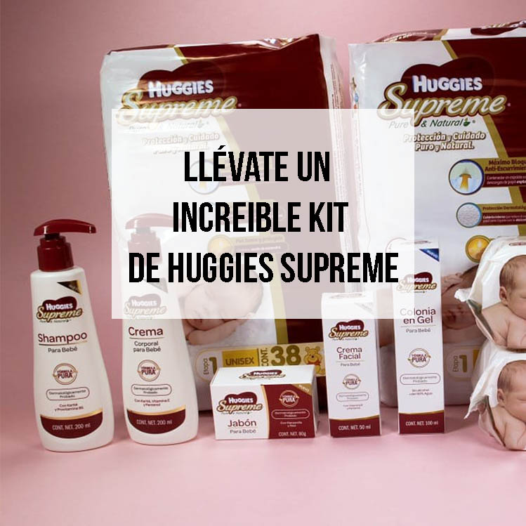 Llévate un increíble kit de Huggies Supreme