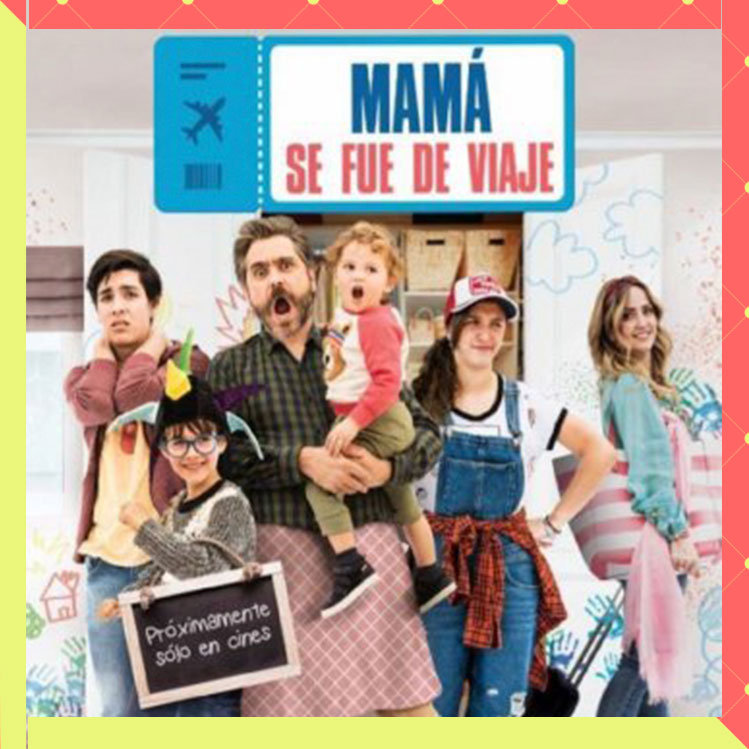 poster-mama-se-fue-de-viaje-mexico