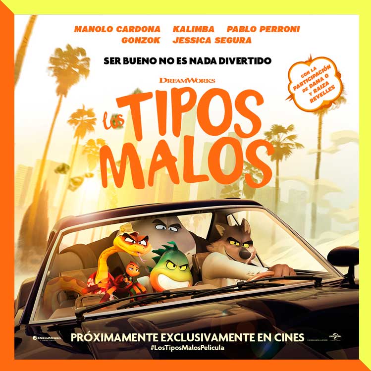 5 razones para ver la película  «Los Tipos Malos»