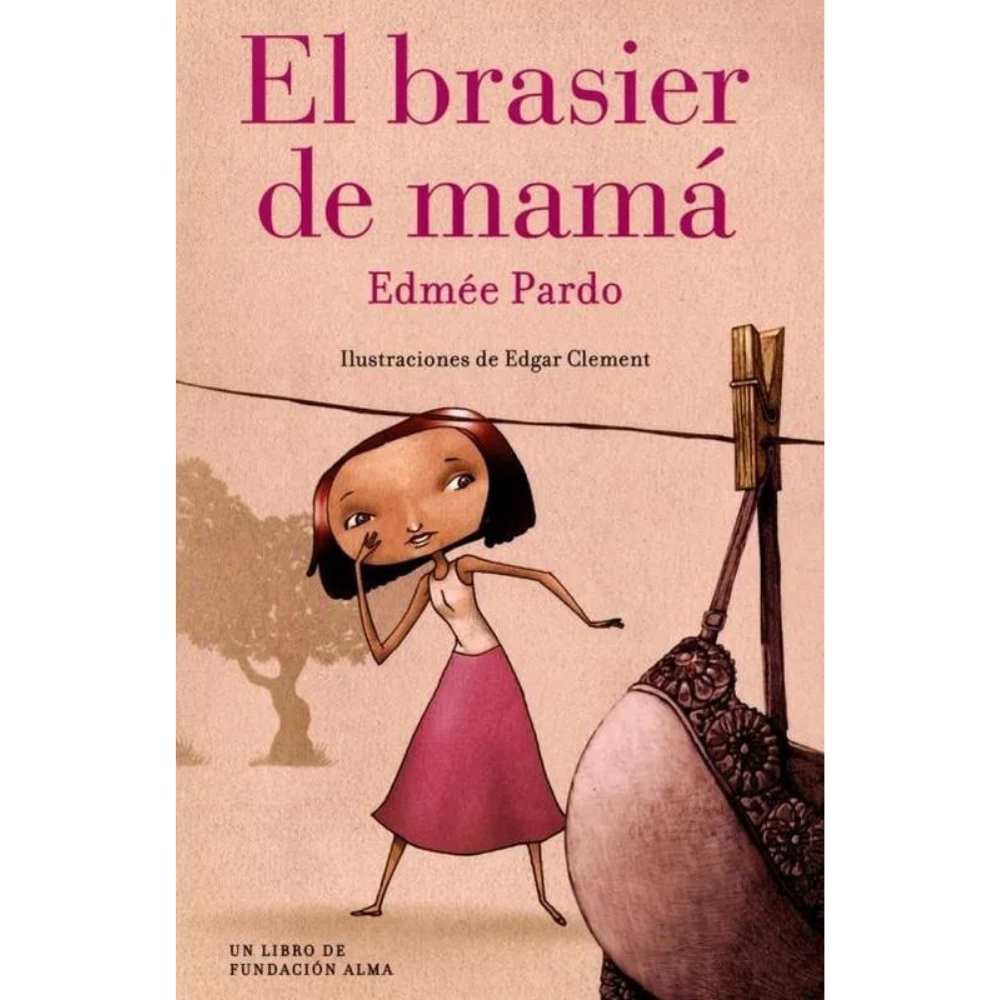El brasier de mamá, Edmée Pardo