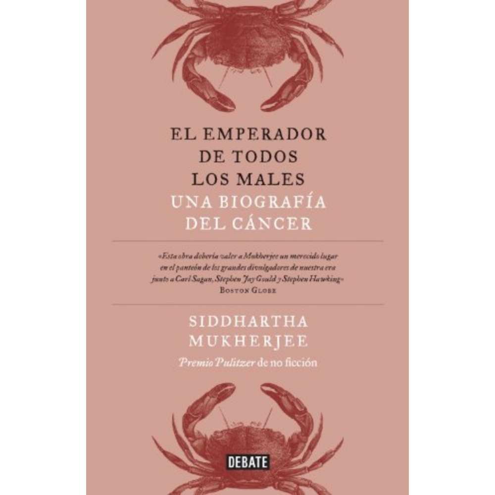 El emperador de todos los males: Una biografía del cáncer, Siddhartha Mukherjee