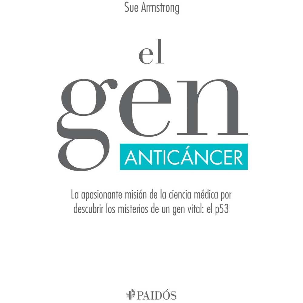 El gen anticáncer, Sue Armstrong El gen anticáncer, Sue Armstrong