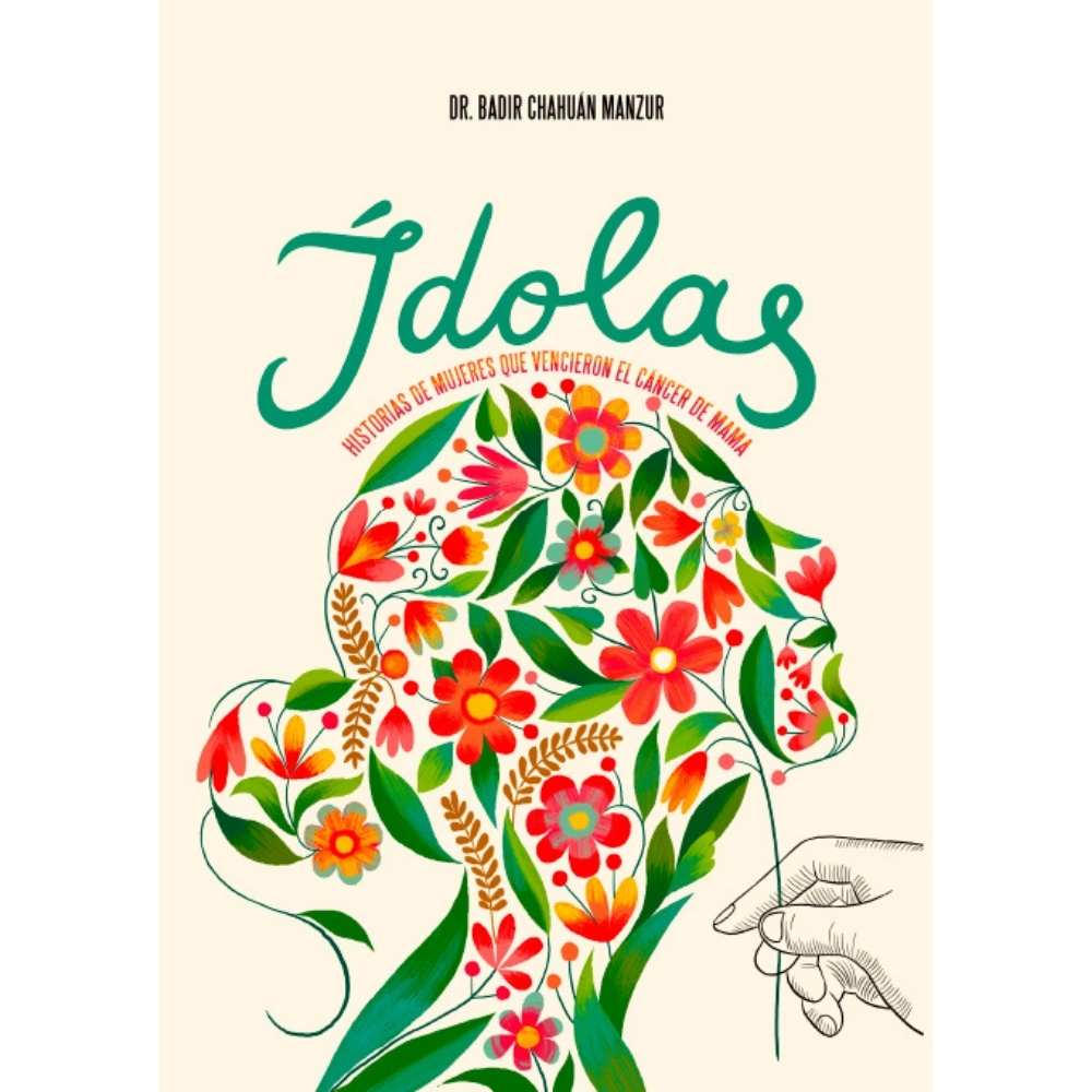  Idolas: Historias de Mujeres que Vencieron el Cáncer de Mama, Dr. Badir Chahuan