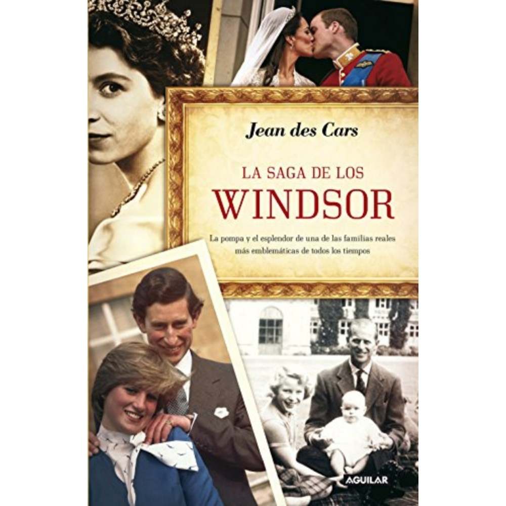 Portada del libro La saga de los Windsor del historiador Jean des Car