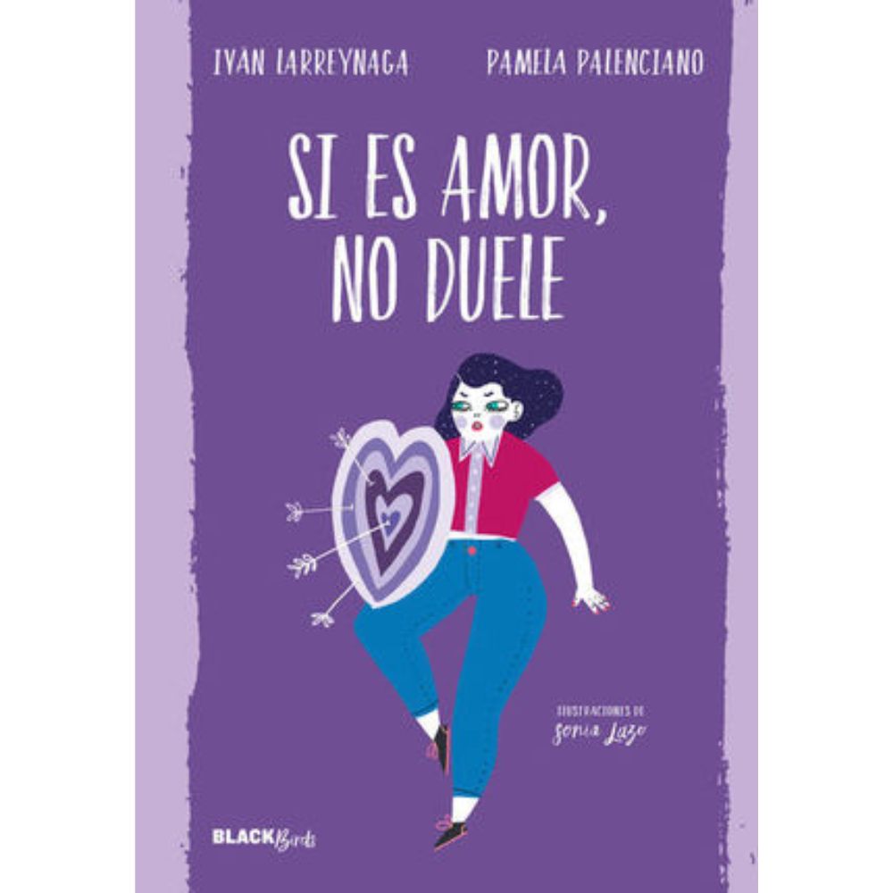Si es amor, no duele (Pamela Palenciano)
Imagen: Librería El Sótano