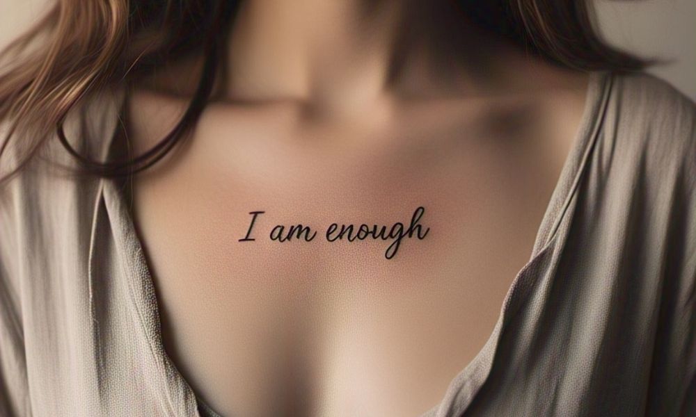 Dónde tatuarse una frase, I am enough
